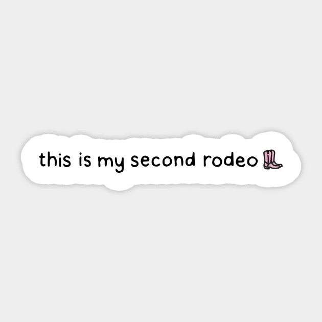 My second rodeo Sticker by DontQuoteMe